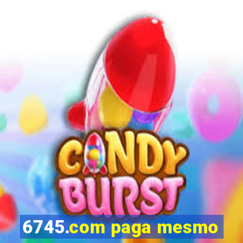 6745.com paga mesmo